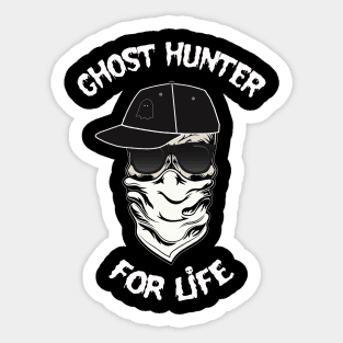 I am a Ghost Hunter For Life Sticker